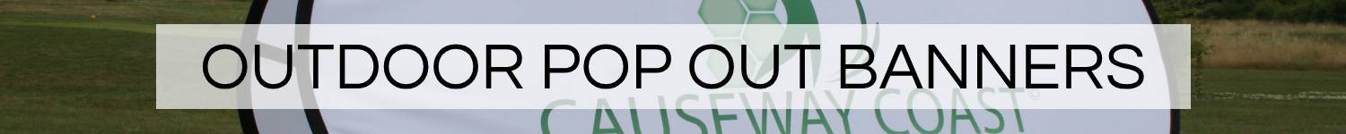 Outdoor Pop Out Banners